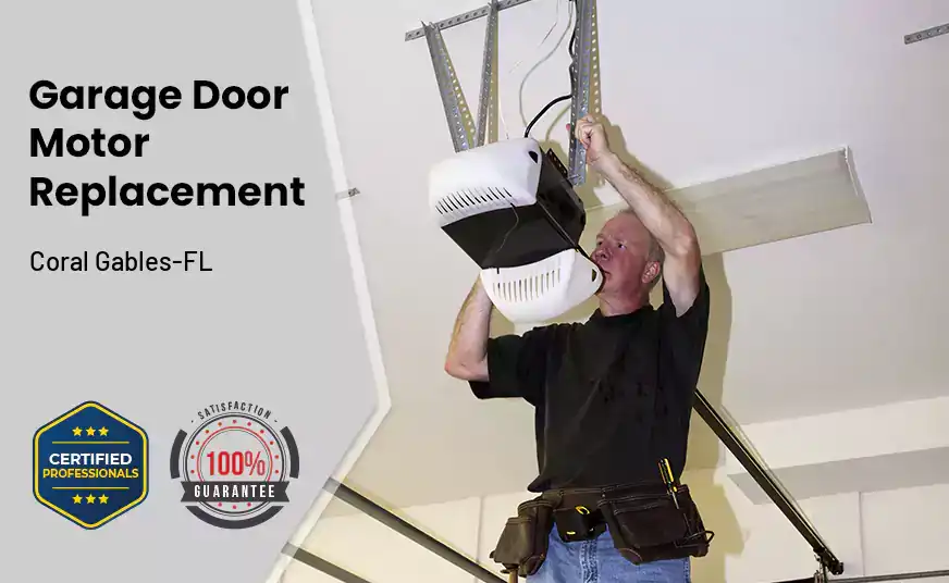 Garage Door Motor Replacement Coral Gables-FL 